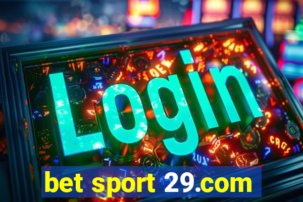 bet sport 29.com